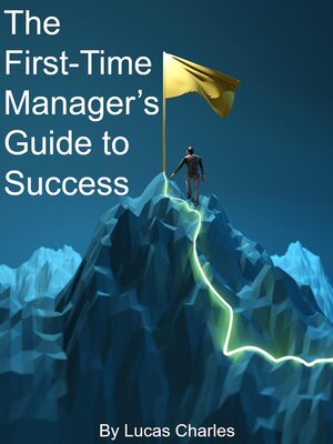 cover image of The First-Time Manager's Guide to Success